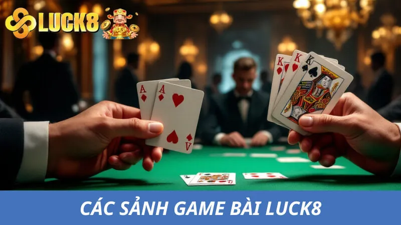 Tìm hiểu thông tin sảnh trong game bài Luck8