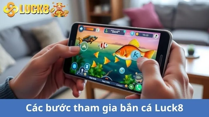Các thao tác cơ bản tham gia bắn cá