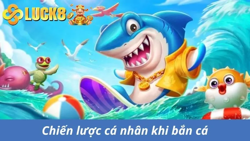 Chiến lược cá nhân cũng giúp tăng tỷ lệ thắng