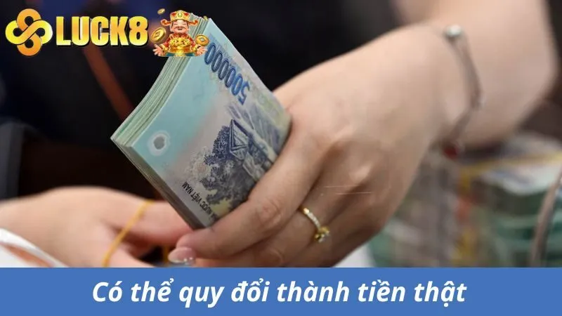 Hội viên có thể quy đổi thành tiền thật khi chơi