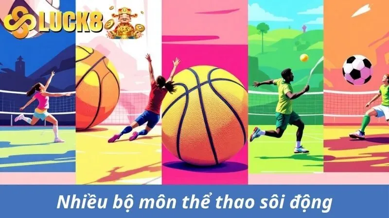 Đa dạng loại hình thể thao Luck8