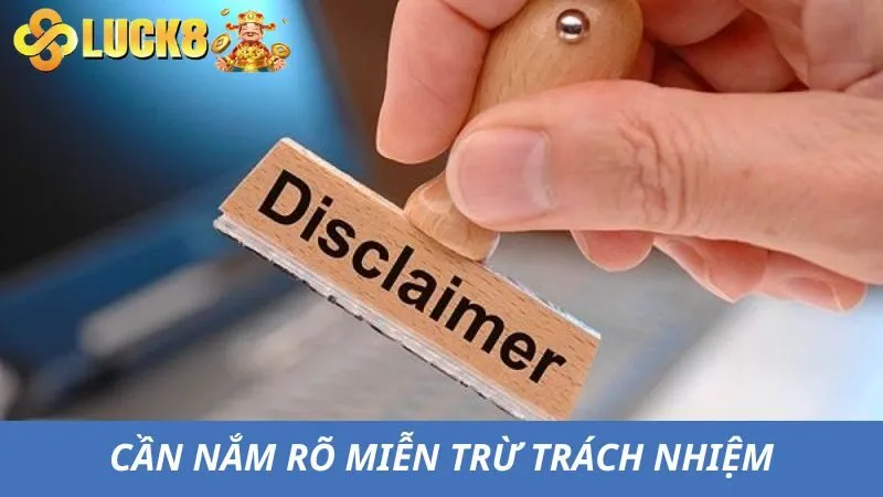 Người chơi cần nắm được chính sách miễn trừ trách nhiệm