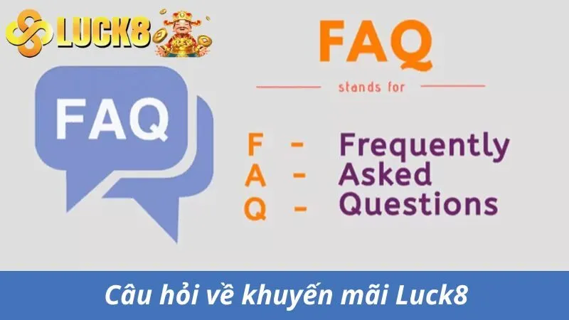 Câu hỏi về chương trình khuyến mãi Luck8 được nhiều người chơi đặt ra