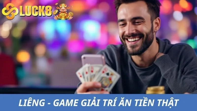 Chơi Liêng Đấu Trí Đỉnh Cao - Rút Tiền Nhanh Chóng Tại Luck8