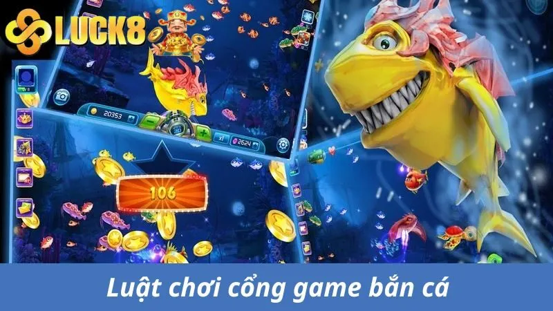 Luật chơi cổng game bắn cá