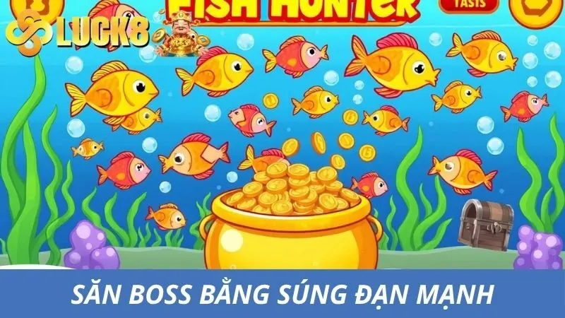 Săn boss nhanh chóng bằng đạn cao cấp