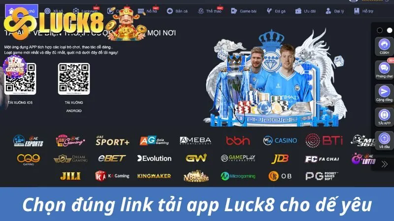 Chọn link tải app Luck8 chuẩn cho dế yêu
