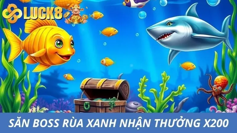 Tiêu diệt boss rùa xanh ăn tiền khủng