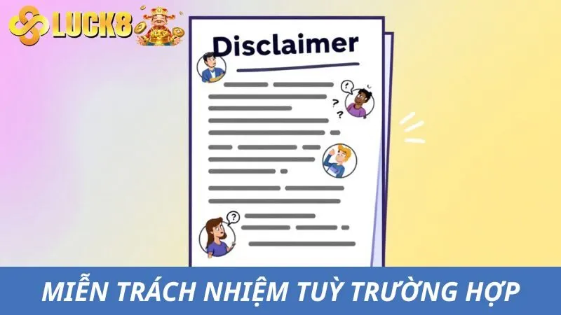 Miễn trừ trách nhiệm áp dụng với một số trường hợp
